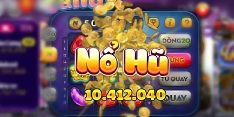 Chọn trò chơi nổ hũ có jackpot nhỏ